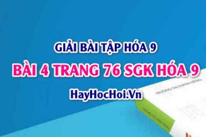 Giải bài 4 trang 76 SGK Hóa 9: Tính chất hóa học của PHI KIM